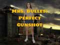 เกม Mrs Bullet: Perfect Gunshot