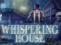 เกม Whispering House