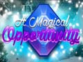เกม A Magical Opportunity