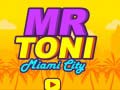 เกม Mr Toni Miami City