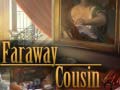 เกม Faraway Cousin