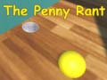 เกม The Penny Rant