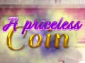 เกม A Priceless Coin