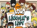 เกม Living Loud Lincoln’s List