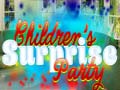 เกม Children's Suprise Party