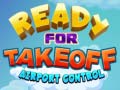 เกม Ready for Takeoff Airport Control 