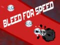 เกม Bleed for Speed