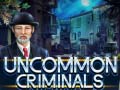 เกม Uncommon Criminals