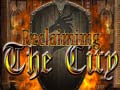 เกม Reclaiming the City