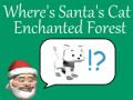เกม Where's Santa's Cat-Enchanted Forest