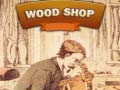 เกม Wood Shop
