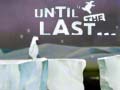 เกม Until the Last