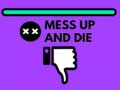 เกม Mess Up and Die