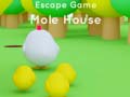 เกม Escape game Mole House 