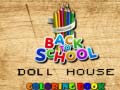 เกม Back To School Coloring Book DOLL HOUS