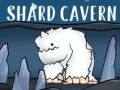 เกม Shard Cavern