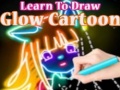 เกม Learn to Draw Glow Cartoon