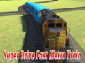 เกม Super drive fast metro train