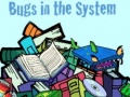 เกม Bugs in the System