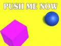เกม Push Me Now