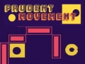 เกม Prudent Movement