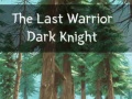 เกม The Last Warrior Dark Knight