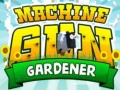 เกม Machine Gun Gardener