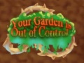 เกม Your Garden is Out of Control