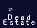เกม Dead Estate