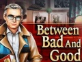 เกม Between Bad and Good