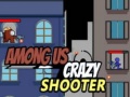 เกม Among Us Crazy Shooter