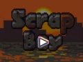 เกม Scrap Boy
