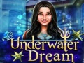 เกม Underwater Dream