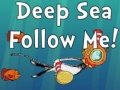 เกม Deep Sea Follow Me!