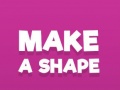 เกม Make A Shape