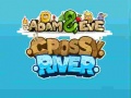 เกม Adam & Eve Crossy River