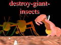 เกม Destroy giant insects