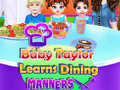 เกม Baby Taylor Learns Dining Manners
