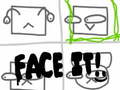 เกม Face It!