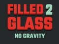 เกม Filled Glass 2 No Gravity