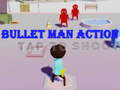 เกม Bullet Man Action