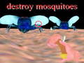 เกม destroy mosquitoe