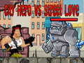 เกม City Hero vs Street Love