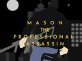 เกม Mason the Professional Assassin