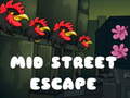เกม Mid Street Escape