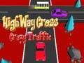 เกม Highway Cross Crazzy Traffic 