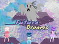 เกม Future Dreams