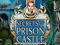 เกม Secrets of Prison Castle
