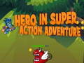 เกม Hero in super action Adventure