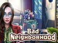 เกม Bad Neighborhood